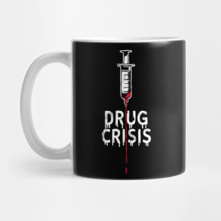 Drug Crisis Mug